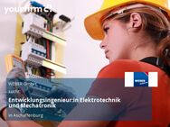 Entwicklungsingenieur:in Elektrotechnik und Mechatronik - Aschaffenburg