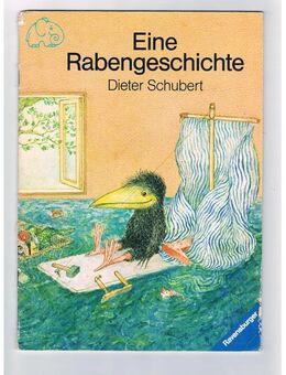 Eine Rabengeschichte,Dieter Schubert,Ravensburger Verlag,1994 - Linnich