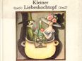 Buch von Johanna & Günter Braun KLEINER LIEBESKOCHTOPF nebst erprobten Rezepten in 15738