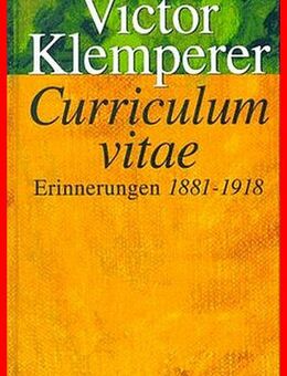 Victor Klemperer - Curriculum vitae (2 Bde) - Köln
