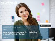 Veranstaltungsmanager/in - Ticketing (m/w/d) Vollzeit / Teilzeit - Berlin