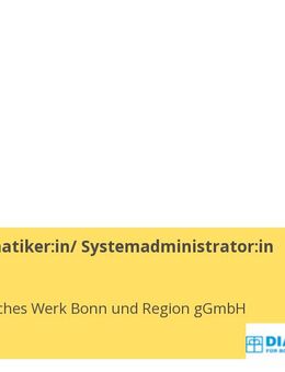 Fachinformatiker:in/ Systemadministrator:in (m/w/d) - Bonn