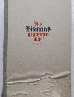 Hans-Heinrich Welchert: Als Bismarck gegangen war - Intimitäten der Weltpolitik 1890 - 1914. - Grävenwiesbach