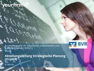 Abteilungsleitung Strategische Planung (m/w/d) - Berlin