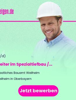 Bauleiter (m/w/d) im Spezialtiefbau / Ingenieurbau für das Großprojekt Tunnel Starnberg - Weilheim (Oberbayern)