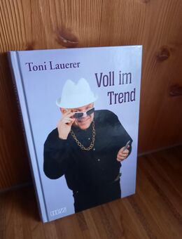 Voll im Trend. Gebundene Ausgabe v. 2007, MZ Verlag, Toni Lauerer (Autor) - Rosenheim