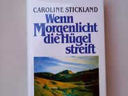 Wenn Morgenlicht die Hügel streift. Gebundene Ausgabe v. 1991, Ehrenwirth Verlag - Rosenheim