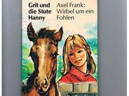 Grit und die Stute Hanny-Wirbel um ein Fohlen,Axel Frank,Engelbert Verlag,1976 - Linnich