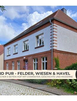 Historischer Hof, kernsaniert, mit ca. 300?m² Wohnfläche und traumhaftem Blick auf Havelwiesen - Havelberg
