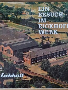 Broschüre - Ein Besuch im Eickhoff-Werk - Rarität - Essen