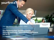 Kaufmännischer Sachbearbeiter Hausverwaltung / Immobilienkaufmann (m/w/d) - München