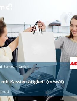 Verkäufer mit Kassiertätigkeit (m/w/d) - Fürstenfeldbruck