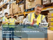 Mitarbeiter*in Teile & Zubehör (m/w/d) im Autohaus - Mühlhausen (Regierungsbezirk Mittelfranken)