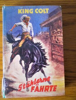 Stählerne Fährte,King Colt,Hönne Verlag,1959 - Linnich
