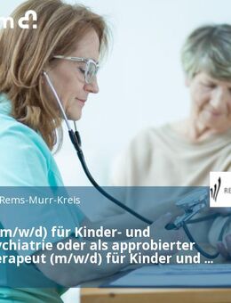 Facharzt (m/w/d) für Kinder- und Jugendpsychiatrie oder als approbierter Psychotherapeut (m/w/d) für Kinder und Jugendliche, bis 100 % - Waiblingen