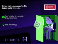 Sicherheitsmanager/in für dezentrale Systeme - Braunschweig