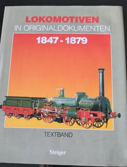 Sammlerbuch "Lokomotiven 1847 - 1879" v. Steiger - Simbach (Inn) Zentrum
