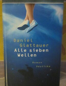 Alle sieben Wellen, Daniel Glattauer, neuwertig - München