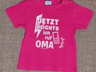 Baby Mädchen T-Shirt Spruch Jetzt reichts... Gr. 80/86 K33 - Löbau