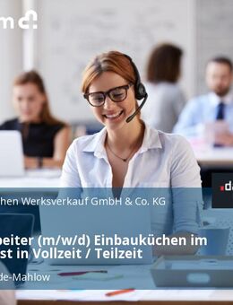 Sachbearbeiter (m/w/d) Einbauküchen im Innendienst in Vollzeit / Teilzeit - Blankenfelde-Mahlow