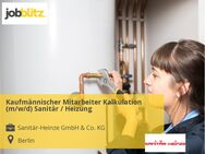 Kaufmännischer Mitarbeiter Kalkulation (m/w/d) Sanitär / Heizung - Berlin