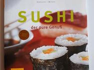 Sushi der pure Genuß - Szwillus Marlisa   Barbara Bonisolli - Frankfurt (Main) Zeilsheim