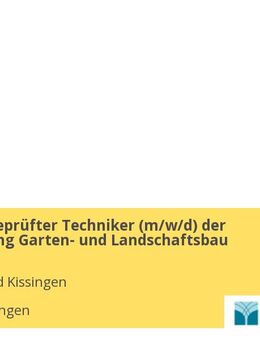 Staatlich geprüfter Techniker (m/w/d) der Fachrichtung Garten- und Landschaftsbau - Bad Kissingen