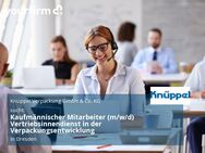 Kaufmännischer Mitarbeiter (m/w/d) Vertriebsinnendienst in der Verpackungsentwicklung - Dresden