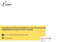 Hauswirtschaftsmitarbeiterin mit Schwerpunkt Objektbetreuung (m/w/d) Teilzeit - München