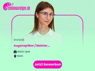 Augenoptiker / Meister (w/m/d) - Berlin