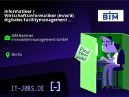 Informatiker / Wirtschaftsinformatiker (m/w/d) digitales Facilitymanagement (CAFM) - Berlin