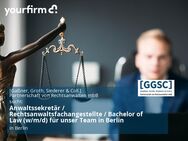 Anwaltssekretär / Rechtsanwaltsfachangestellte / Bachelor of Law (w/m/d) für unser Team in Berlin - Berlin