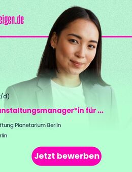 Veranstaltungsmanager*in (m/w/d) für die Abteilung Programm & Veranstaltung der Stiftung Planetarium - Berlin