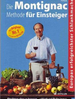 Die Montignac Methode für Einsteiger / Montignac, Finck - Berlin Reinickendorf