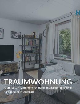 TRAUMWOHNUNG - Gepflegte 4-Zimmer-Wohnung mit Balkon und zwei Parkplätzen in Löchgau - Löchgau
