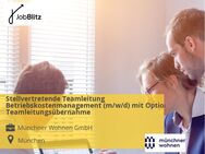 Stellvertretende Teamleitung Betriebskostenmanagement (m/w/d) mit Option auf Teamleitungsübernahme - München