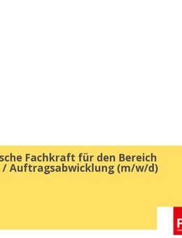 Kaufmännische Fachkraft für den Bereich Disposition / Auftragsabwicklung (w/m/d) - Rositz
