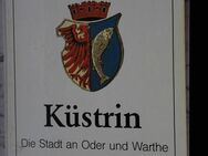 Küstrin Die Stadt an Oder und Warthe 1232-1982 Festschrift zur 750-Jahrfeier Rudolf Kunstmann, Buch, 18,- - Flensburg