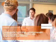 Pädagogische Fachkräfte - Sozialpädagogen, Heilerziehungspfleger, Erzieher oder vergleichbare Qualifikation - Landshut