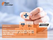 Reha-/ Fitnesstrainer/in (m/w/d) für Vertrieb / Leitung in Vollzeit, Teilzeit oder Minijob - Magdeburg