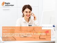 Verwaltungsmitarbeiter (m/w/d) Bischöfliches Jugendamt / Kath. Jugendstelle - Augsburg