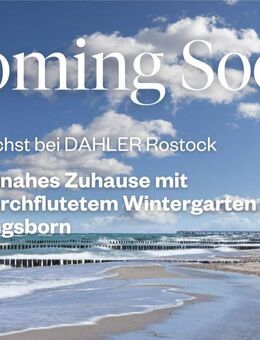 COMING SOON: Strandnahes Zuhause mit lichtdurchflutetem Wintergarten in Kühlungsborn Ost - Kühlungsborn