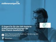 IT-Expert*in für das SAP-basierte Arbeitssicherheitssystem der Max-Planck-Gesellschaft - München