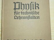 Physik für technische Lehranstalten Schmiedel-Süß 1939 histor alt - Hamburg Wandsbek