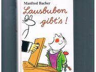 Lausbuben gibt's !,Manfred Bacher,Rosenheimer Verlag,2000 - Linnich