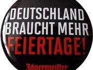 Jägermeister - Deutschland braucht mehr Feiertage - Button 30 mm - Doberschütz