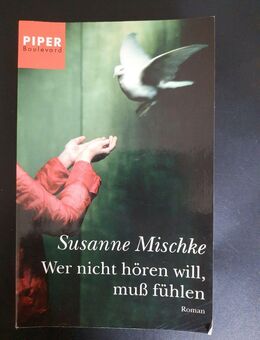 Wer nicht hören will, muß fühlen von Susanne Mischke; Spannung - Essen