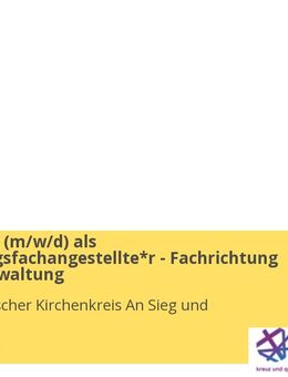 Ausbildung (m/w/d) als Verwaltungsfachangestellte*r - Fachrichtung Kirchenverwaltung - Siegburg