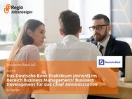 Das Deutsche Bank Praktikum (m/w/d) im Bereich Business Management/ Business Development für das Chief Administrative Office 2024 - Berlin
