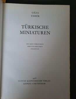 Türkische Miniaturen - Aus Der Choniken Der Ungarischen Feldzüge - Kiepenheuer - Essen